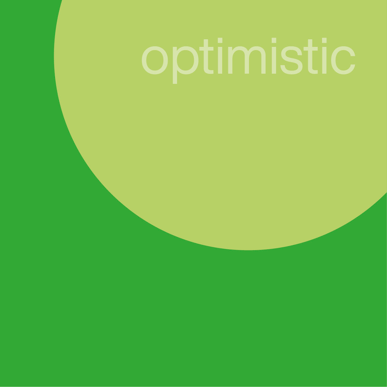 OPTIMISTIC OPTIMISTIC