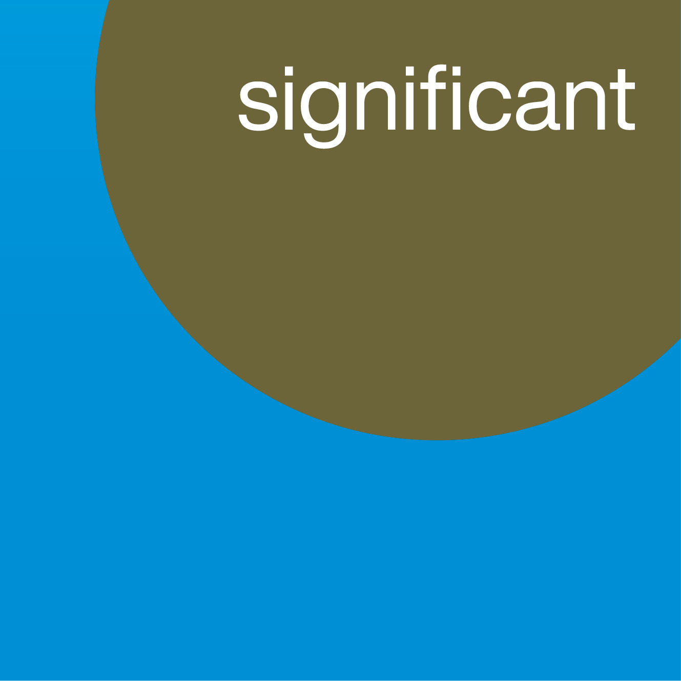 SIGNIFICANT SIGNIFICANT