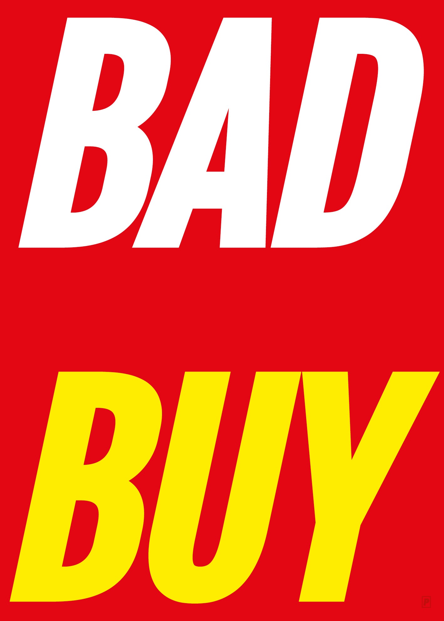 BAD BUY BAD BUY