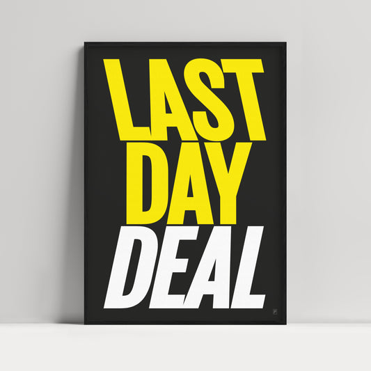 LAST DAY DEAL