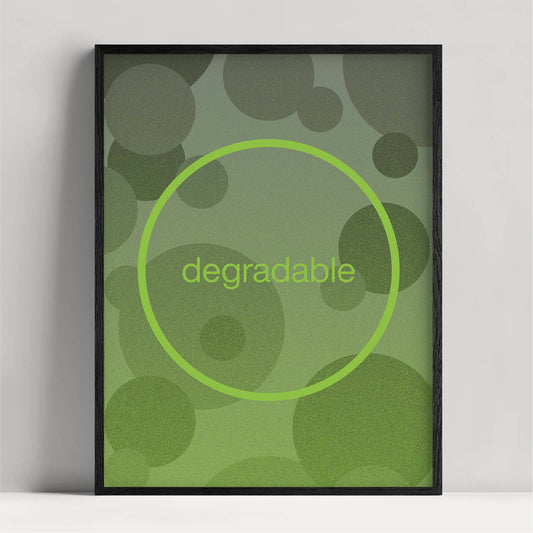 DEGRADABLE  DEGRADABLE