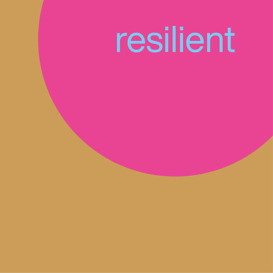 RESILIENT  RESILIENT