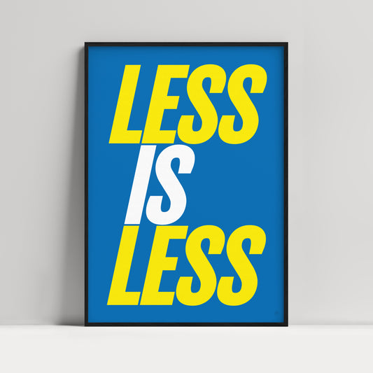 LESS IS LESS